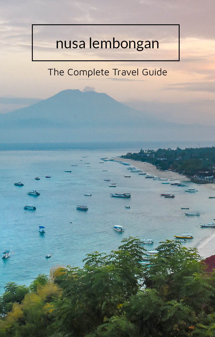 Nusa Lembongan Island: A Complete Travel Guide - Backstreet Nomad